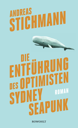 Die Entführung des Optimisten Sydney Seapunk von Stichmann,  Andreas