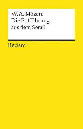 Die Entführung aus dem Serail von Mehnert,  Henning, Mozart,  Wolfgang Amadeus