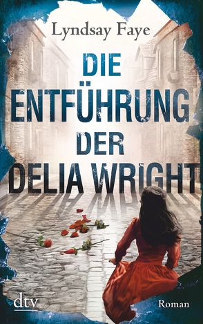 Die Entführung der Delia Wright von Faye,  Lyndsay, Knecht,  Peter