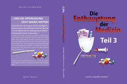 Die Enthauptung der Medizin – Teil 3 von Winkler,  Corinna Angelika