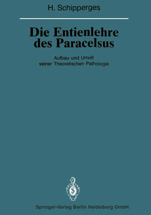 Die Entienlehre des Paracelsus von Schipperges,  Heinrich