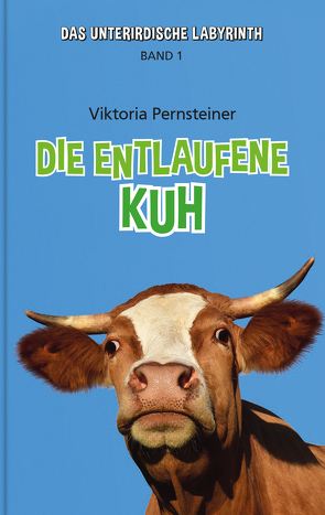 Die entlaufene Kuh von Pernsteiner,  Viktoria