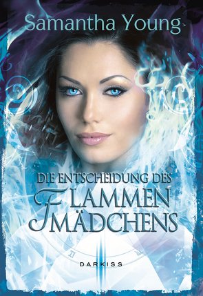 Die Entscheidung des Flammenmädchens von Hinrichsen,  Alexandra, Young,  Samantha