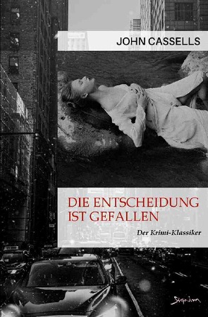 DIE ENTSCHEIDUNG IST GEFALLEN von Cassells,  John