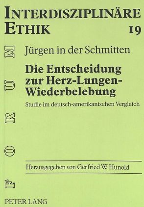 Die Entscheidung zur Herz-Lungen-Wiederbelebung von in der Schmitten,  Jürgen