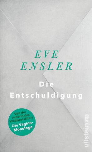 Die Entschuldigung von Ensler,  Eve, Thoma,  Amelie