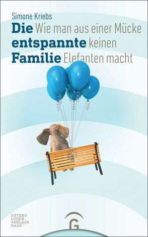 Die entspannte Familie von Kriebs,  Simone, Ruppel,  Oliver