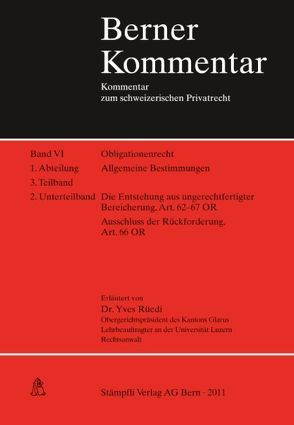 Die Entstehung aus ungerechtfertigter Bereicherung, Art. 62-67 OR, Ausschluss der Rückforderung, Art. 66 OR. Band VI, 1. Abt., 3. Teilband, 2. Unterteilband von Rüedi,  Yves