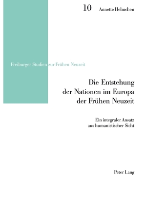 Die Entstehung der Nationen im Europa der Frühen Neuzeit von Helmchen,  Annette