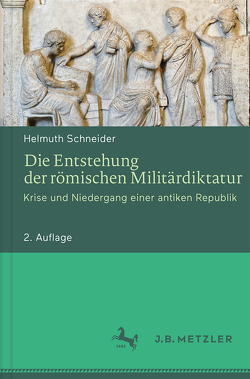 Die Entstehung der römischen Militärdiktatur von Schneider,  Helmuth