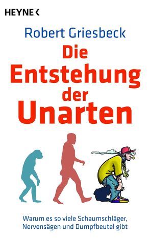 Die Entstehung der Unarten von Griesbeck,  Robert