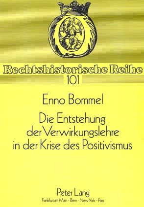 Die Entstehung der Verwirklichungslehre in der Krise des Positivismus von Bommel,  Enno