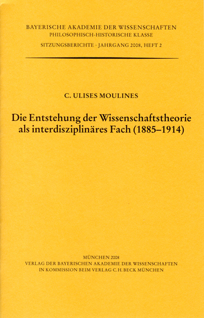 Die Entstehung der Wissenschaftstheorie als interdisziplinäres Fach (1885 – 1914) von Moulines,  C. Ulises