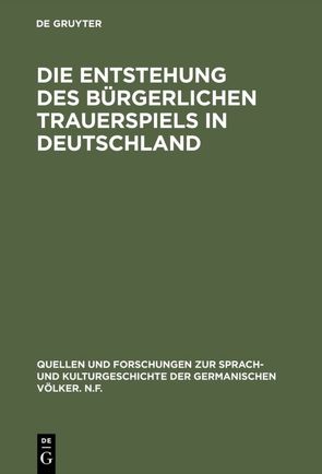 Die Entstehung des bürgerlichen Trauerspiels in Deutschland