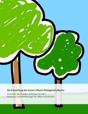 Die Entstehung des ersten offenen Biologieschulbuchs von Ebner,  Martin, Schön,  Martin, Schön,  Sandra, Vlaj,  Gernot