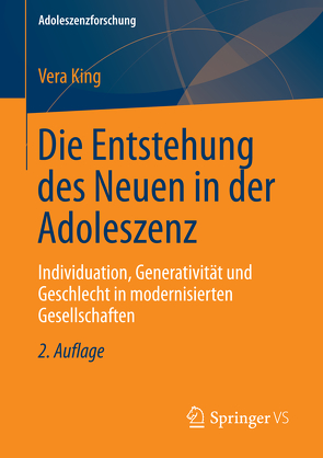 Die Entstehung des Neuen in der Adoleszenz von King,  Vera