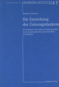 Die Entstehung des Unionsgedankens von Avvakumov,  Yury Georgij