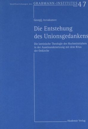 Die Entstehung des Unionsgedankens von Avvakumov,  Yury Georgij