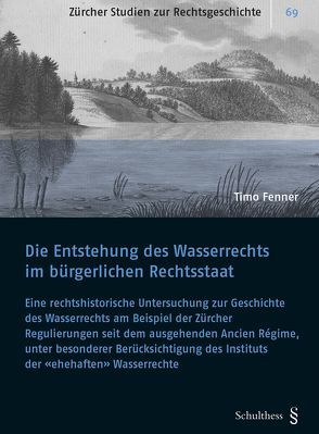 Die Entstehung des Wasserrechts im bürgerlichen Rechtsstaat von Fenner,  Timo