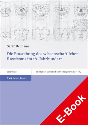 Die Entstehung des wissenschaftlichen Rassismus im 18. Jahrhundert von Reimann,  Sarah