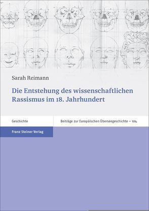 Die Entstehung des wissenschaftlichen Rassismus im 18. Jahrhundert von Reimann,  Sarah