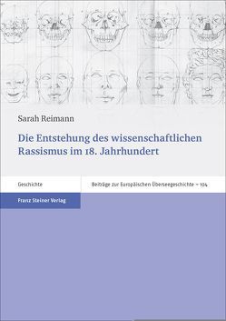 Die Entstehung des wissenschaftlichen Rassismus im 18. Jahrhundert von Reimann,  Sarah