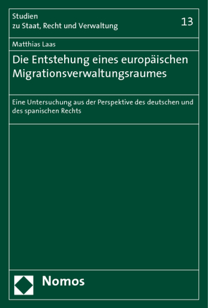 Die Entstehung eines europäischen Migrationsverwaltungsraumes von Laas,  Matthias