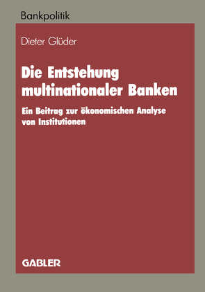 Die Entstehung multinationaler Banken von Glüder,  Dieter