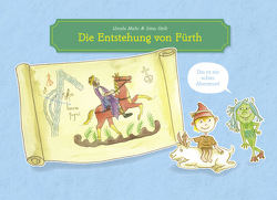 Die Entstehung von Fürth von Muhr,  Ursula, Stolz,  Irma