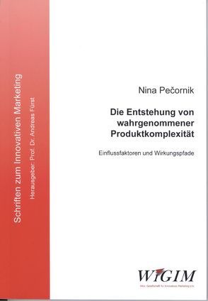 Die Entstehung von wahrgenommener Produktkomplexität von Pečornik,  Nina