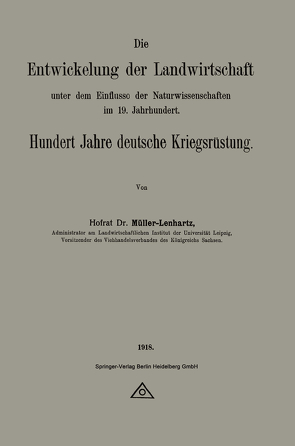 Die Entwickelung der Landwirtschaft unter dem Einflusse der Naturwissenschaften im 19. Jahrhundert von Müller-Lenhartz,  Wilhelm