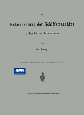 Die Entwickelung der Schiffsmaschine in den letzten Jahrzehnten von Busley,  Carl