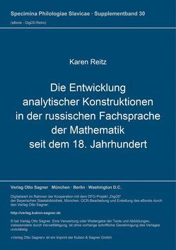 Die Entwicklung analytischer Konstruktionen in der russischen Fachsprache der Mathematik seit dem 18. Jahrhundert von Reitz,  Karen