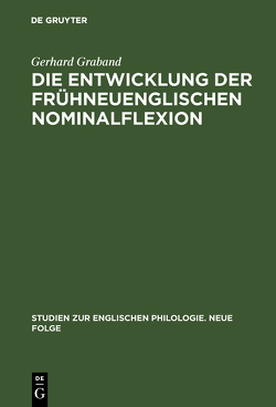 Die Entwicklung der frühneuenglischen Nominalflexion von Graband,  Gerhard