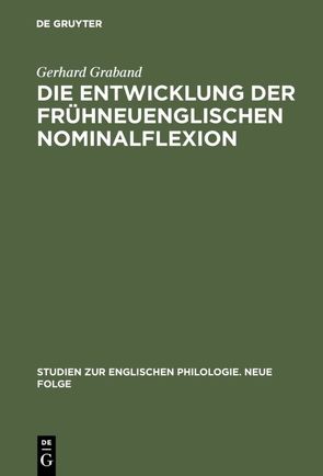 Die Entwicklung der frühneuenglischen Nominalflexion von Graband,  Gerhard