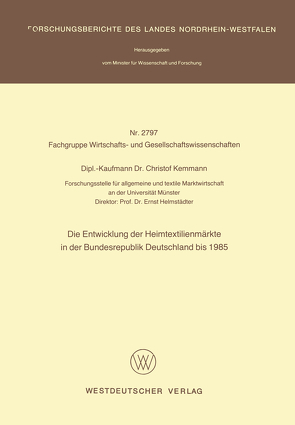 Die Entwicklung der Heimtextilienmärkte in der Bundesrepublik Deutschland bis 1985 von Kemmann,  Christof