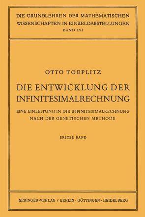 Die Entwicklung der Infinitesimalrechnung von Blaschke,  W., Grammel,  R., Hopf,  E., Köthe,  Gottfried, Schmidt,  F. K, Toeplitz,  Otto, van der Waerden,  B. L.