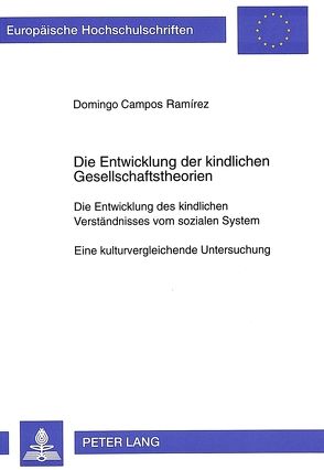 Die Entwicklung der kindlichen Gesellschaftstheorien von Campos Ramírez,  Domingo