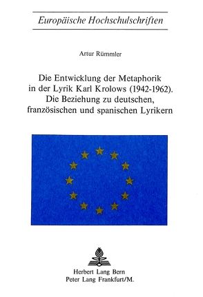 Die Entwicklung der Metaphorik in der Lyrik Karl Krolows (1942-1962) von Rümmler,  Artur