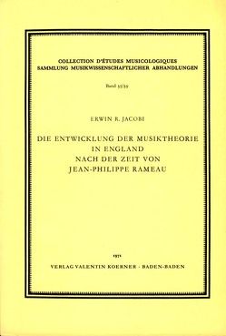 Die Entwicklung der Musiktheorie in England nach der Zeit von Jean-Philippe Rameau. von Jacobi,  Erwin R