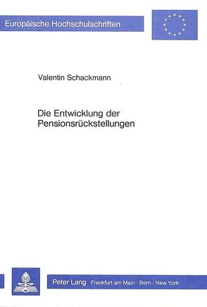 Die Entwicklung der Pensionsrückstellungen von Schackmann,  Valentin