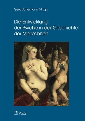 Die Entwicklung der Psyche in der Geschichte der Menschheit von Jüttemann,  Gerd