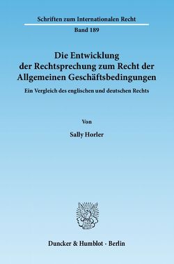 Die Entwicklung der Rechtsprechung zum Recht der Allgemeinen Geschäftsbedingungen. von Horler,  Sally