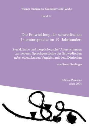 Die Entwicklung der schwedischen Literatursprache im 19. Jahrhundert von Reidinger,  Roger