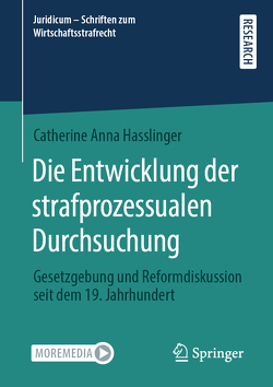 Die Entwicklung der strafprozessualen Durchsuchung von Hasslinger,  Catherine Anna