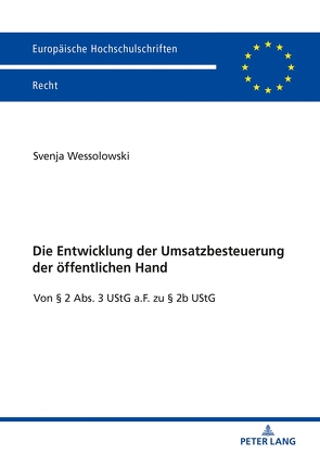 Die Entwicklung der Umsatzbesteuerung der öffentlichen Hand von Wessolowski,  Svenja