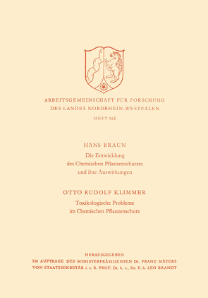 Die Entwicklung des Chemischen Pflanzenschutzes und ihre Auswirkungen / Toxikologische Probleme im Pflanzenschutz von Braun,  Hans