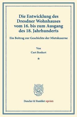 Die Entwicklung des Dresdner Wohnhauses von Benkert,  Curt