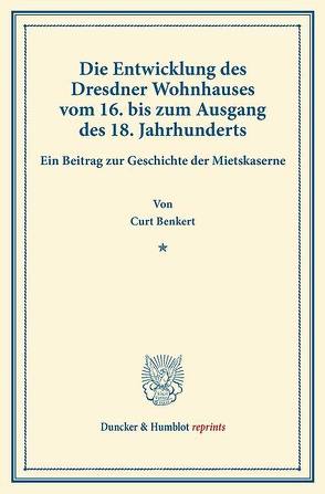 Die Entwicklung des Dresdner Wohnhauses von Benkert,  Curt