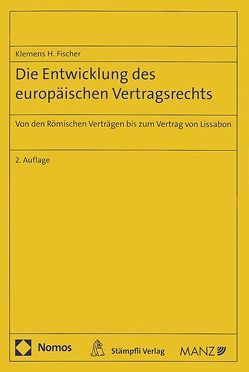 Die Entwicklung des europäischen Vertragsrechts von Fischer,  Klemens H